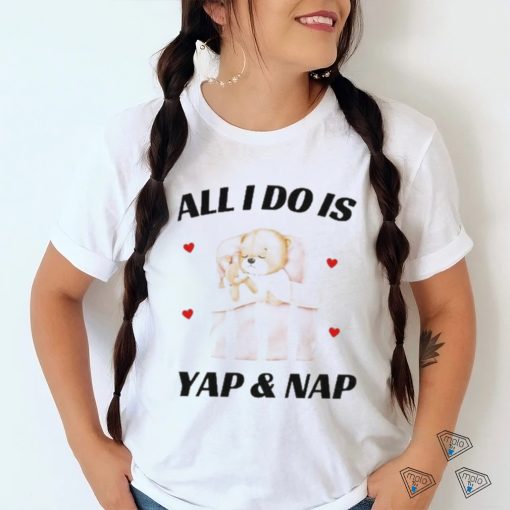 Nelliesprintstudio All I Do Is Yap & Nap Shirt