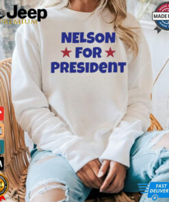 Nelson For President Nelson Neumann t shirt