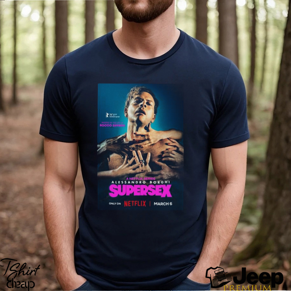 Netflix Series Supersex Inspired By The Life Of Rocco Siffredi Alessandro  Borhi shirt - teejeep