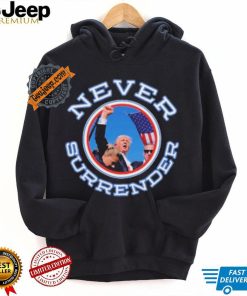 Never Surrender Donald Trump 2024 New Shirt