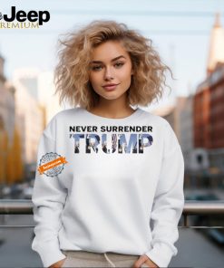 Never Surrender Trump Fist Pumping Shirt