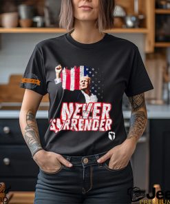 Never Surrender Trump Shooting T Shirt