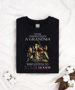 Never Underestimate A Grandma Who Listens To Michael Jackson T Shirt