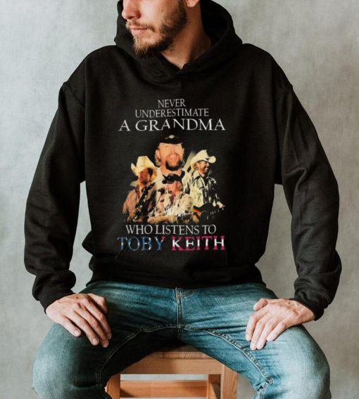 Never Underestimate A Grandma Who Listens To Toby Keith signatures shirt