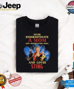 Never Underestimate A Mom Who Loves S.ting T Shirt