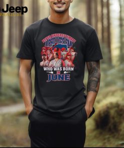 Never Underestimate A Philadelphia Phillies Fan Who Was Born In June Shirt