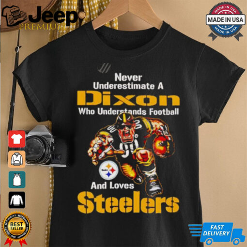 Never Underestimate A Who Understands Football And Loves Steelers shirt