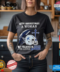 Never Underestimate A Woman Who Believes In Jesus And Loves Cowboys shirt