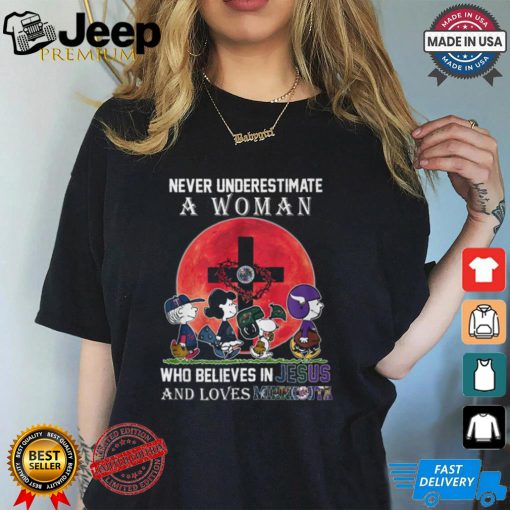 Never Underestimate A Woman Who Believes In Jesus And Loves Minnesota Shirt