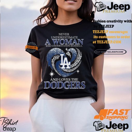 Never Underestimate A Woman Who Loves The Dodgers Shirt