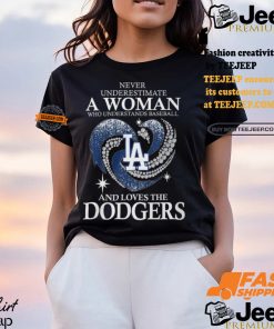 Never Underestimate A Woman Who Loves The LA Dodgers Shirt