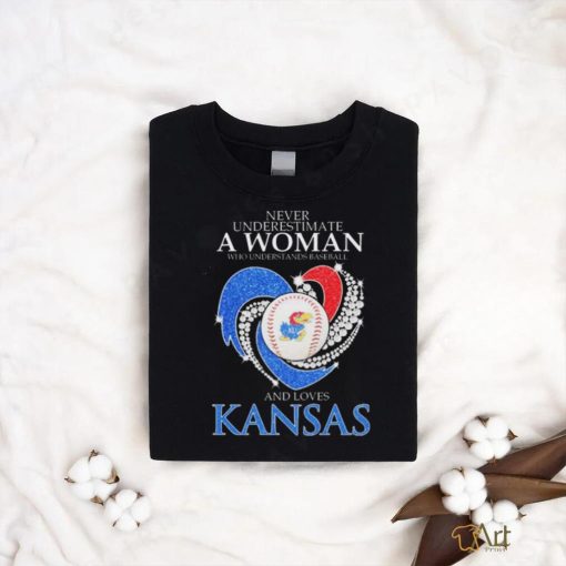 Never Underestimate A Woman Who Understands Baseball And Loves Kansas Jayhawks Heart Diamonds 2024 shirt