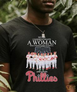 Never Underestimate A Woman Who Understands Baseball And Loves Philadelphia Phillies Diamonds Team Players Shirt