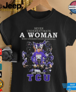 Never Underestimate A Woman Who Understands Baseball And Loves TCU 2024 Shirt