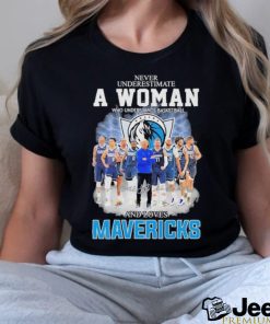 Never Underestimate A Woman Who Understands Basketball And Loves Dallas Mavericks 2024 Western Conference Finals Signatures Shirt