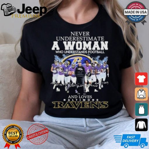 Never Underestimate A Woman Who Understands Football And Love Baltimore Ravens 2024 Signatures Shirt