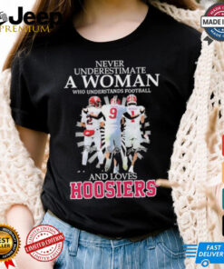 Never Underestimate A Woman Who Understands Football And Love Indiana Hoosiers Signatures Shirt