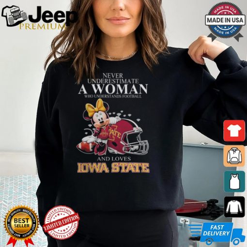 Never Underestimate A Woman Who Understands Football And Loves Iowa State Cyclones x Minnie Mouse T Shirt