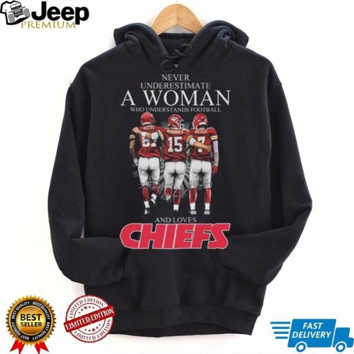 Never Underestimate A Woman Who Understands Football And Loves Kansas City Chiefs Kelce Mahomes And Butker Signatures T Shirt