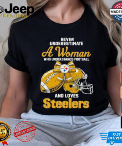 Never Underestimate A Woman Who Understands Football And Loves Steelers Logo Shirt