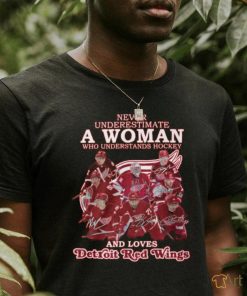 Never Underestimate A Woman Who Understands Hockey And Loves Detroit Red Wings T Shirt