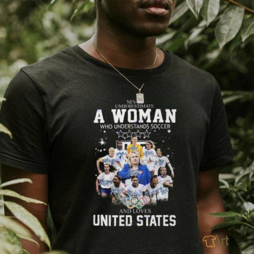 Never Underestimate A Woman Who Understands Soccer And Loves United States Unisex T Shirt