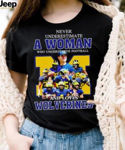 Never underestimate a woman who understands football and loves Wolverines player logo 2024 shirt