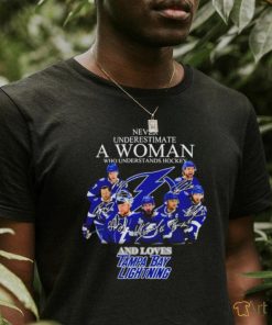 Never underestimate a woman who understands hockey and loves Tampa Bay Lightning signatures shirt