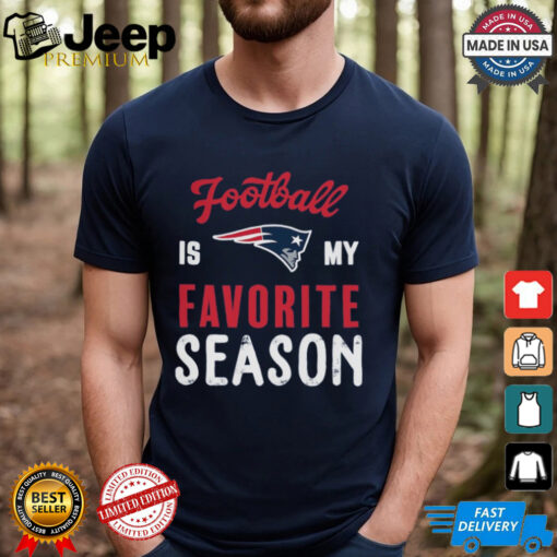 New England Patriots Football Is My Favorite Season Shirt