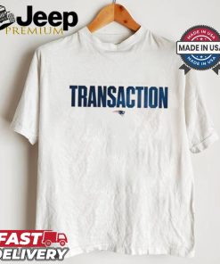 New England Patriots Transaction 2024 shirt