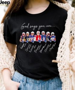 New England Patriots god says you are unique special lovely precious strong chosen forgiven shirt