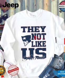 New England Patriots they not like us shirt