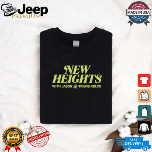 New Heights With Jason & Travis Kelce Tee Shirt