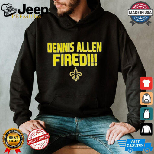 New Orleans Saints Dennis Allen Fired shirt