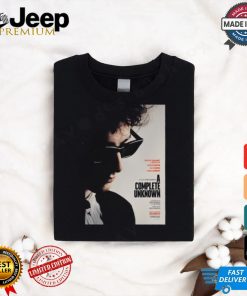 New Poster For A Complete Unknown The Bob Dylan Biopic Starring Timothee Chalamet Releasing In Theaters On December 25 Unisex T Shirt