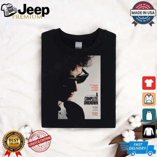 New Poster For A Complete Unknown The Bob Dylan Biopic Starring Timothee Chalamet Releasing In Theaters On December 25 Unisex T Shirt