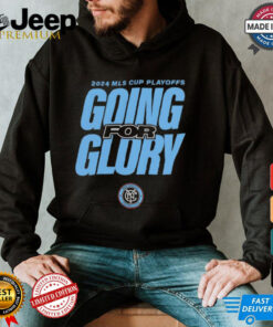 New York City FC going for glory 2024 MLS Cup Playoffs shirt