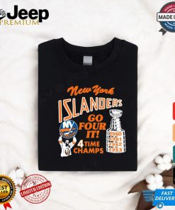 New York Islanders Go Four It 4 Time Champs Shirt