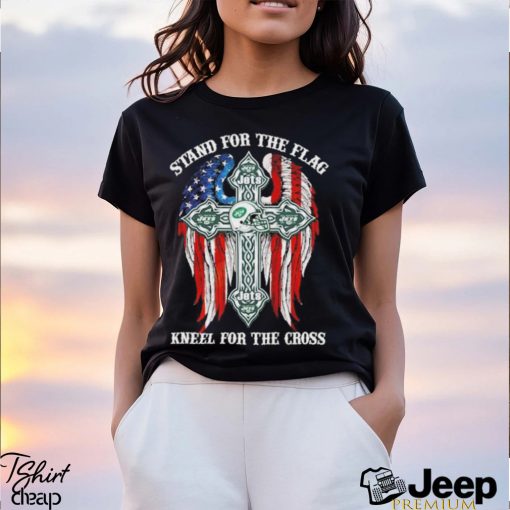 New York Jets Stand For The Flag Kneel For The Cross 2024 T shirt