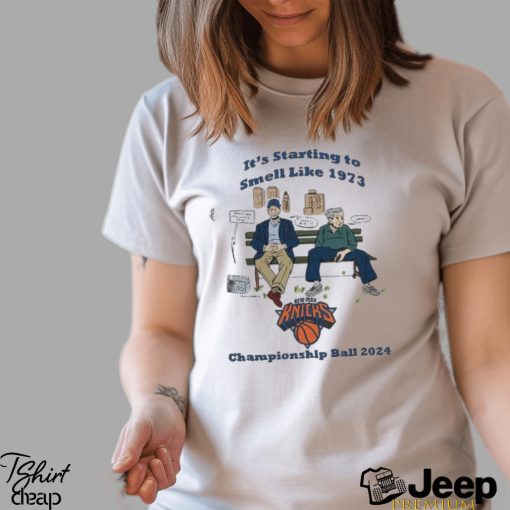 New York Knicks It’s Starting to Smell Like 1973 Championship Ball 2024 Shirt