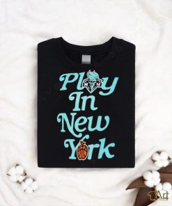 New York Liberty Play In T Shirt