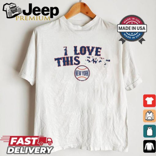 New York Mets Baseball I Love This Shit shirt