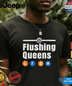 New York Mets Flushing Queen LFGM Shirt