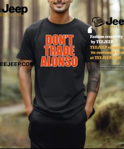 New York Mets don’t trade Pete Alonso classic shirt