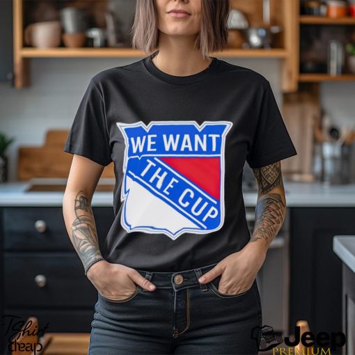 New York Rangers we want the cup shirt