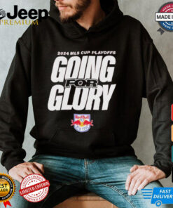 New York Red Bulls Going For Glory 2024 MLS Cup Playoffs T Shirts