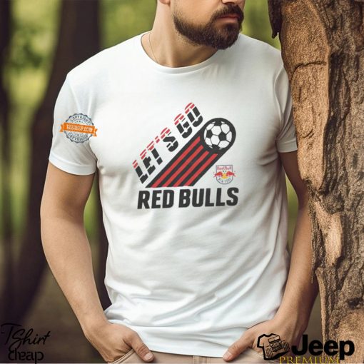 New York Red Bulls Let’s Go Shirt