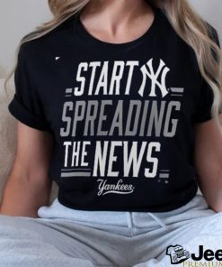 New York Yankees Fanatics Branded Start Spreading The News Bring It T Shirt
