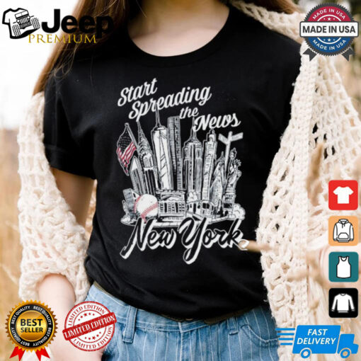 New York Yankees Start Spreading The News T Shirts