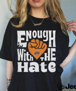 New york knicks enough with the hate shirt